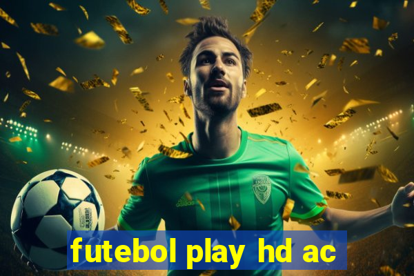 futebol play hd ac